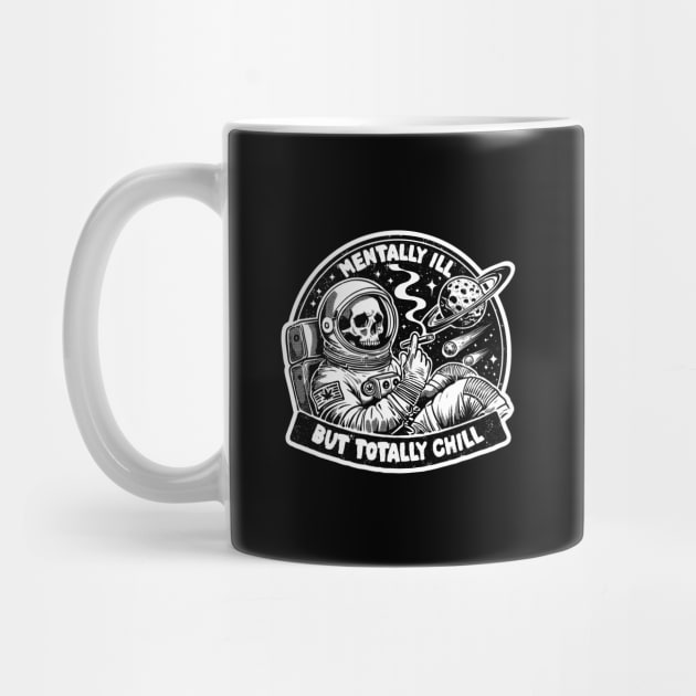 Mentally ill, but Totally Chill by artslaves